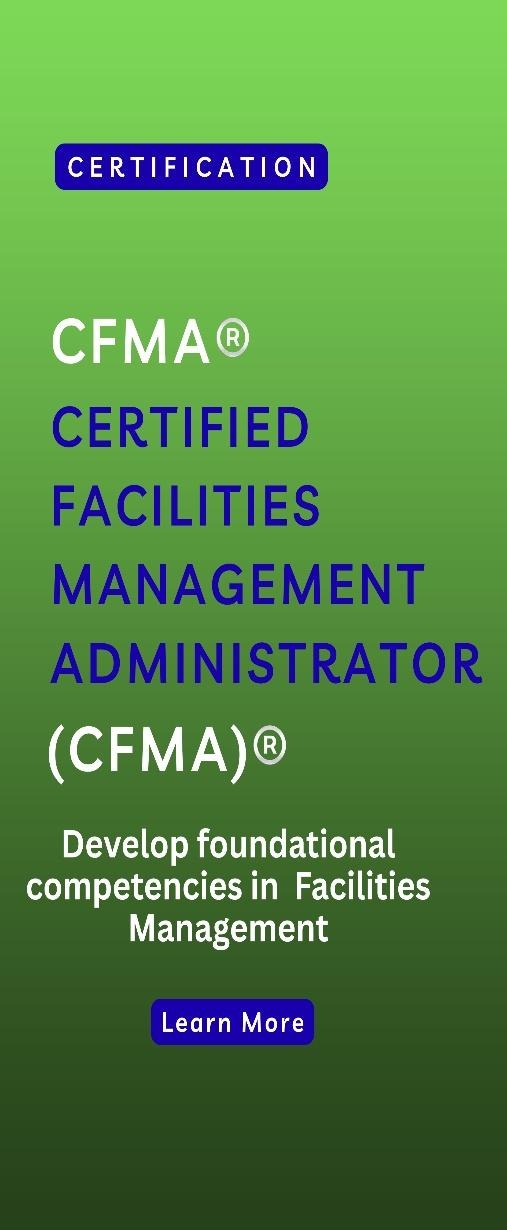 Certified Facilities Management Administrator (CFMA) 